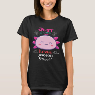 T-shirt Axolotl - Juste une fille qui aime la chemise Axol
