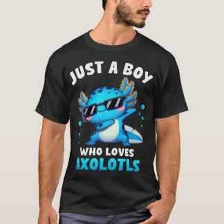 T-shirt Axolotl Kawaii Juste Un Garçon Qui Aime Les Axolot