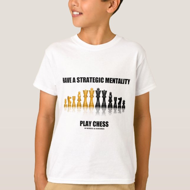 T-shirt Ayez des échecs stratégiques de jeu de mentalité (Devant)
