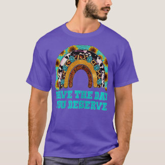 T-shirt Ayez Le Jour Que Vous Méritez De Dire Motivationne