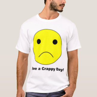 T-shirt Ayez un jour misérable