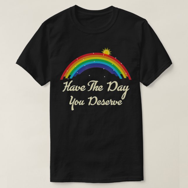 T-shirt Ayez Un Jour Que Vous Méritez De Dire Pluie Motiva (Design devant)