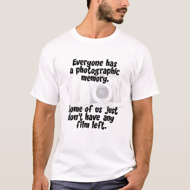 T-shirt Ayez Une Mémoire Photographique - Juste Pas De Fil (Devant)
