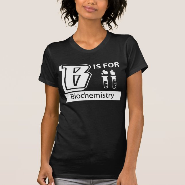 T-shirt B est pour la biochimie (Devant)