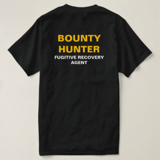 T-shirt B&W&G Bounty Hunter Agent de récupération fugitif