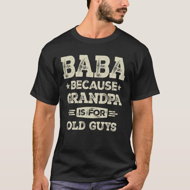 T-shirt Baba parce que grand-père est pour les vieux gars  (Devant)