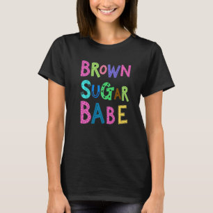 T-shirt Babe Brown Sugar Afro Queen Femme Afro-Américaine