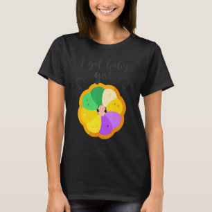 T-shirt Baby Girl à l'intérieur du King Cake, j'ai un bébé