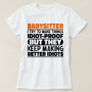 T-shirt Babysitter J'Essaie De Faire Des Choses Drôle Drôl