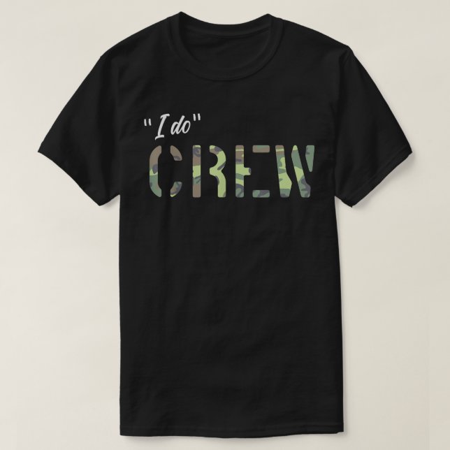 T-shirt Bachelor Party Camouflage I Do Crew Matching Groom (Design devant)