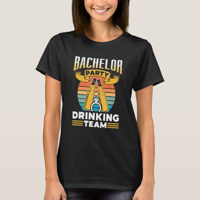 T-shirt Bachelor Party Drinking Team Groom Bride (Devant)