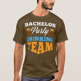 T-shirt Bachelor Party équipe de boisson Mariage Groom Bri