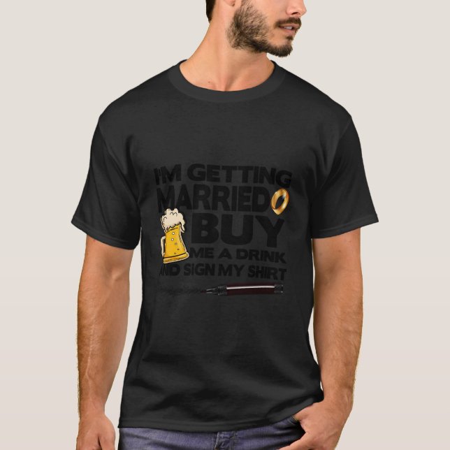 T-shirt Bachelor Party Je Me Marie Acheter Boire Si (Devant)