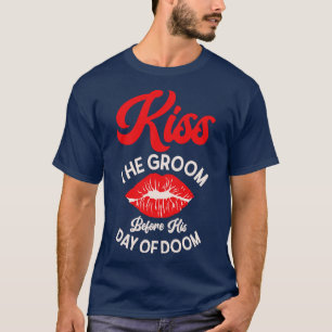 T-shirt Bachelor Wedding Day Doom Kissing Groom