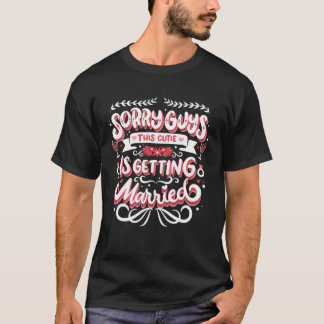 T-shirt Bachelorette Bridal Shower Bride Sorry Guys Weddin