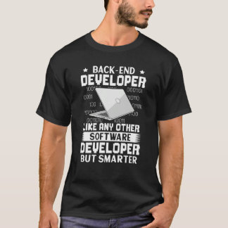 T-shirt Back end Developer Like Any Other But Smarter