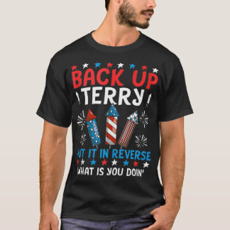 T-shirt Back it Up Terry Put It In Reverse Juillet 4 Firew