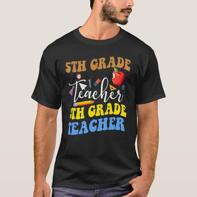 T-shirt Back To School 5th Grade Teacher Fifth Grade Teach (Devant)