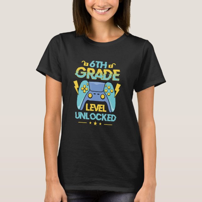 T-shirt Back To School 6th Grade Level Unlocked Video Game (Devant)