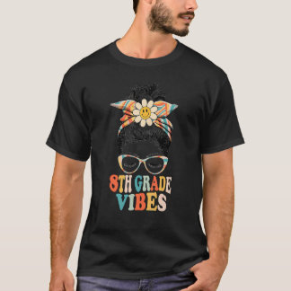 T-shirt Back To School 8th Grade Vibes First Day Of School