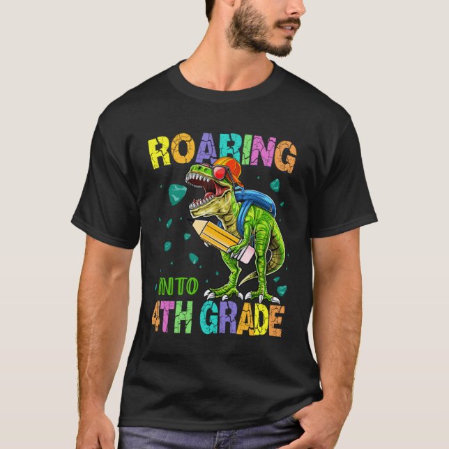 T-shirt Back to School Dinosaur Rex  Roaring Into 4th Grad (Devant)