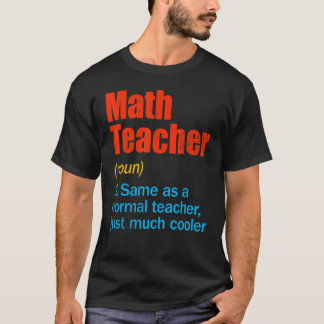 T-shirt Back To School First Day Math Teacher Definition
