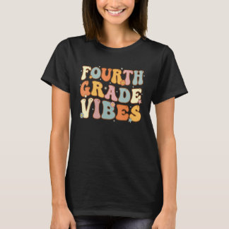 T-shirt Back To School Fourth Grade Vibes Student Teacher 