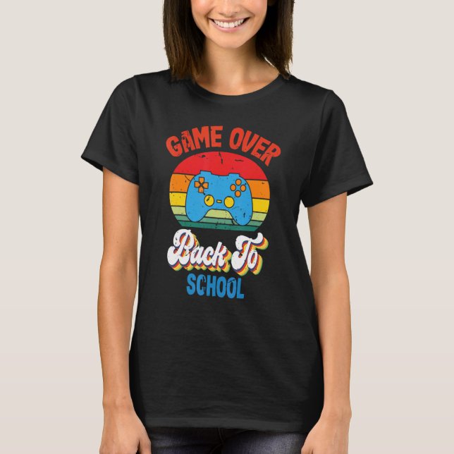 T-shirt Back to School  Game Over Teacher Student Controll (Devant)