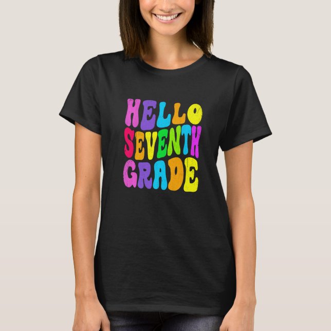 T-shirt Back To School Hello Seventh Grade First Day Of Sc (Devant)
