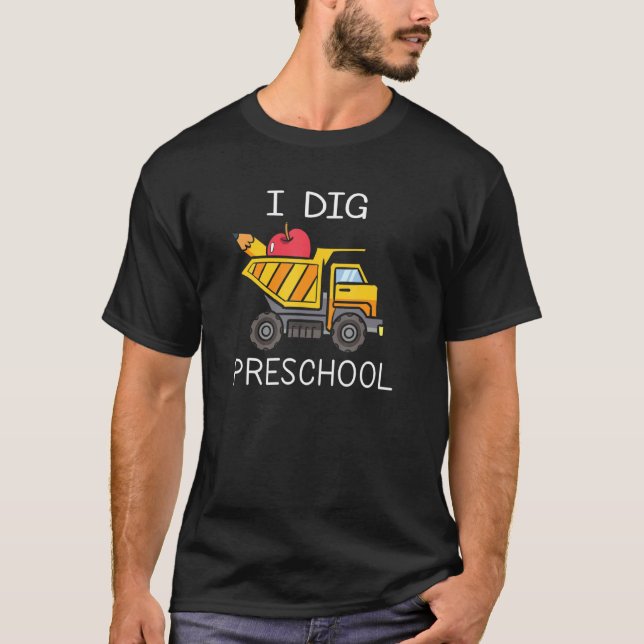 T-shirt Back To School I Dig Preschool Dump Truck Boys Gir (Devant)