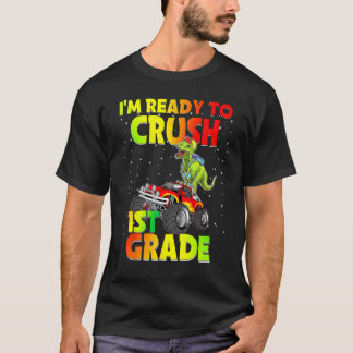 T-shirt Back To School I'm Ready To Crush 1st Grade Dinosa