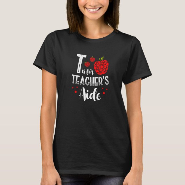 T-shirt Back To School Is for Teacher's Aide  1 (Devant)