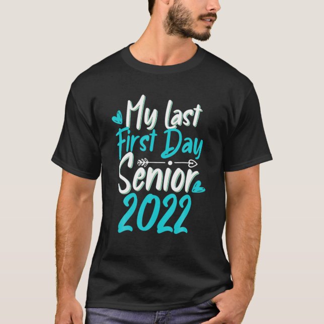 T-shirt Back To School My Last First Day Class Of 2022 (Devant)
