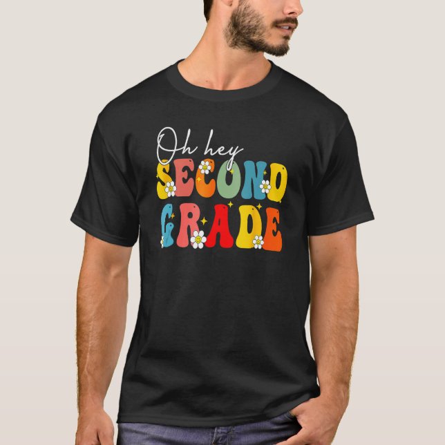 T-shirt Back To School Oh Hey Second Grade Teacher Student (Devant)