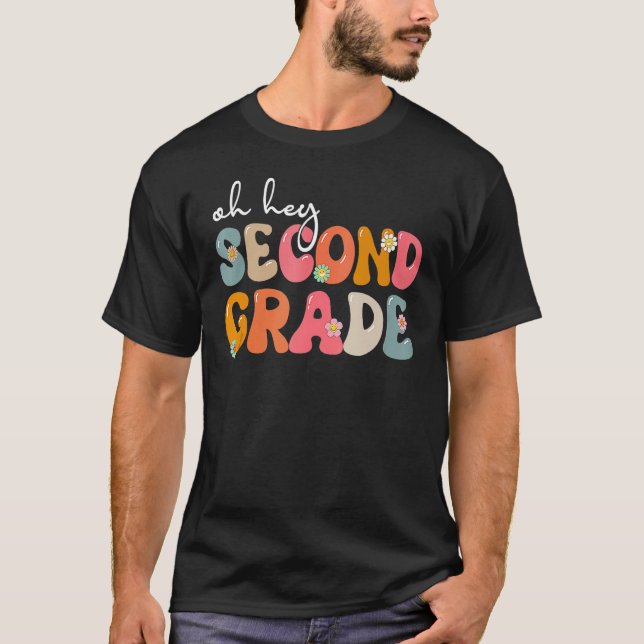 T-shirt Back To School Oh Hey Second Grade Teacher Student (Devant)