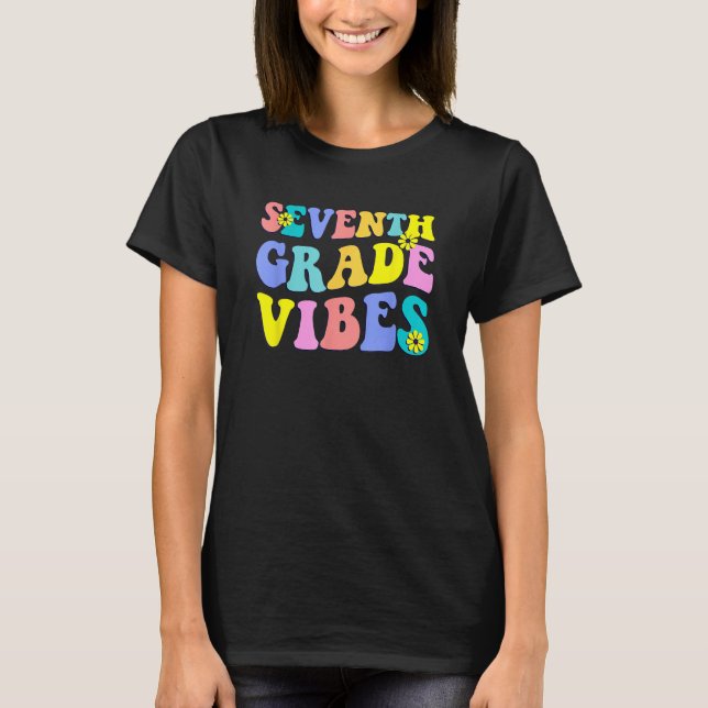 T-shirt Back To School Seventh Grade Vibes Student Teacher (Devant)