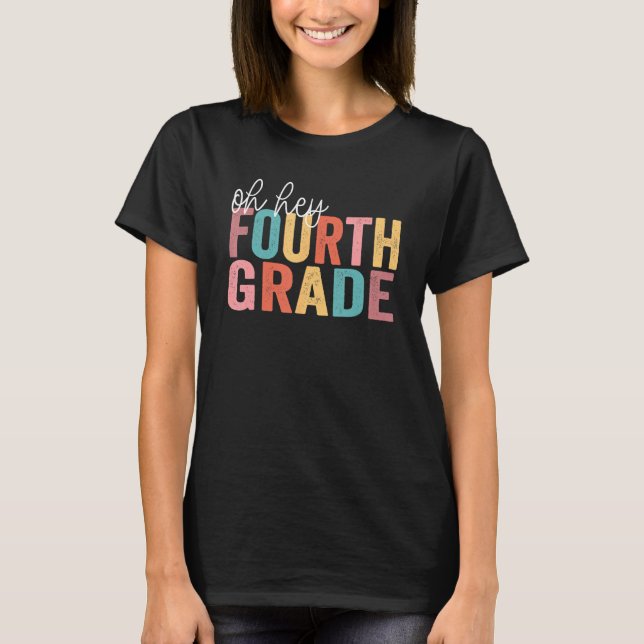 T-shirt Back To School Students Teacher Oh Hey 4th Fourth  (Devant)