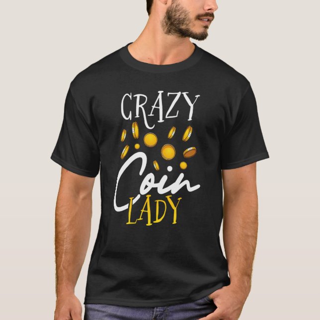 T-shirt Backprint Crazy Coin Lady Coin Collecting (Devant)