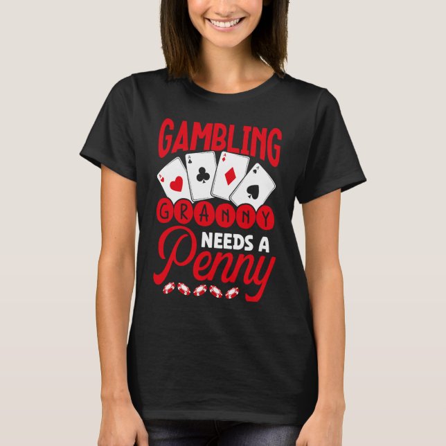 T-shirt Backprint Gambling Granny Needs A Penny Casino (Devant)