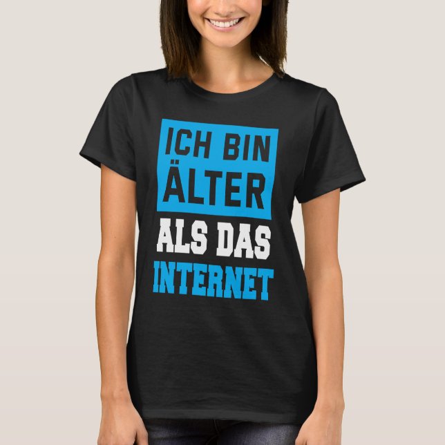 T-shirt Backprint Ich bin Alter als das Internet (Devant)