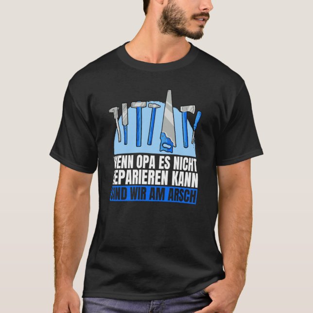 T-shirt Backprint If grandpa can't fix anything we're scre (Devant)