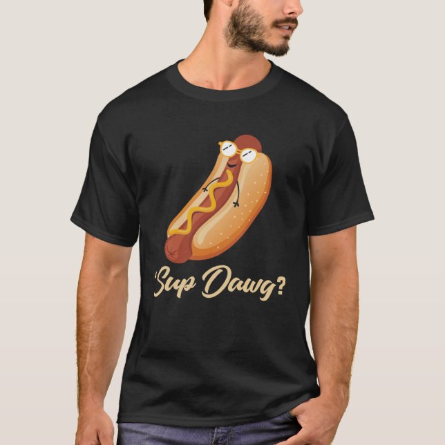 T-shirt Backprint Sup Dawg  Hot Dog (Devant)