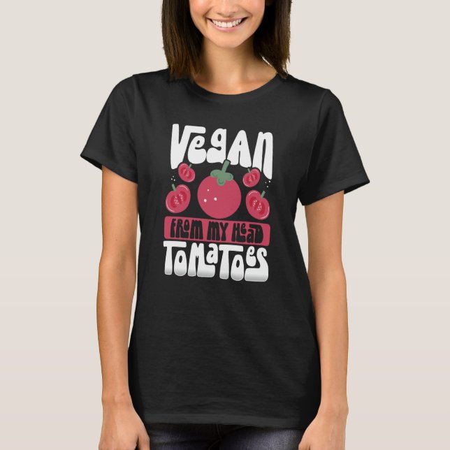 T-shirt Backprint Vegan From My Head Tomatoes Veganism (Devant)