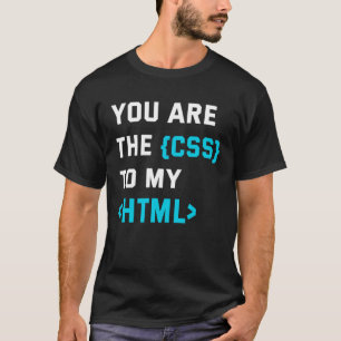 T-shirt Backprint vous êtes le CSS de mon html