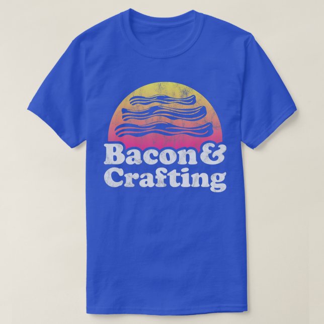T-shirt Bacon et artisanat ou artisanat (Design devant)