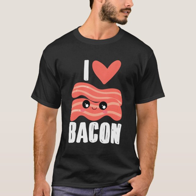 T-shirt Bacon I Bacon I Bacon Love Bacon I Love Bacon (Devant)