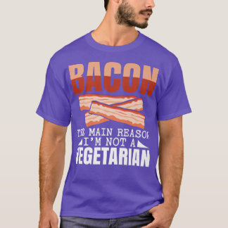 T-shirt Bacon La raison principale Je ne suis pas un Bacon