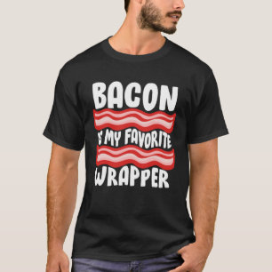 T-shirt Bacon Tee - shirt Bacon est mon Wrapper préféré
