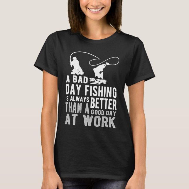 T-shirt Bad Day Fishing   Sarcastic Sayings   Fishing (Devant)