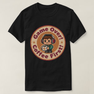 T-shirt Badge de jeu rétro_ Game Over_ Café d'abord !